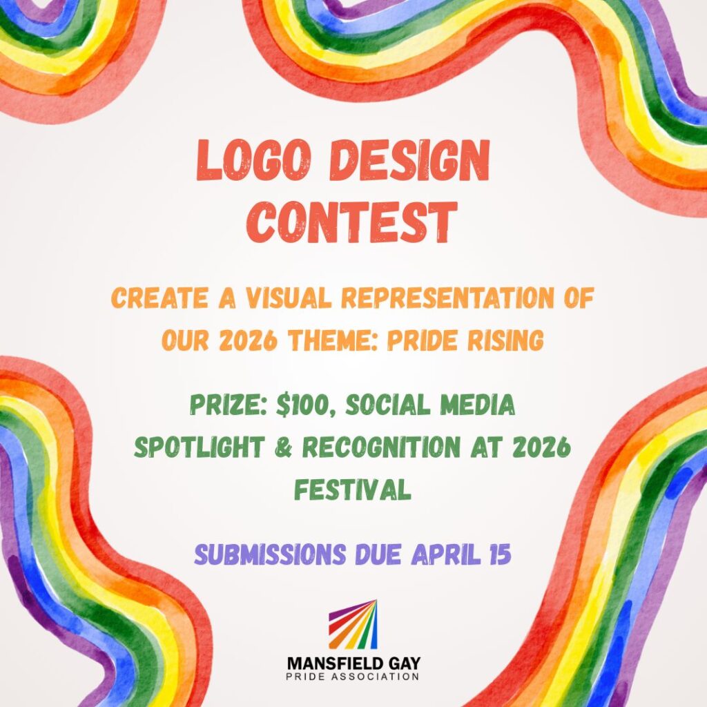 Flyer reading: Logo design contest. create a visual representation of our 2026 theme: pride rising. Prize: $100, social media spotlight and recognition at 2026 festival. submissions due april 15